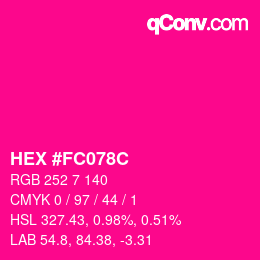 Color code: HEX #FC078C | qconv.com