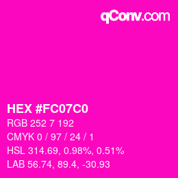 Color code: HEX #FC07C0 | qconv.com