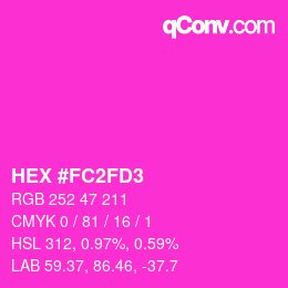 Color code: HEX #FC2FD3 | qconv.com
