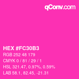 Color code: HEX #FC30B3 | qconv.com