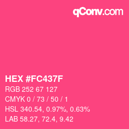 カラーコード: HEX #FC437F | qconv.com
