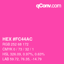 Color code: HEX #FC44AC | qconv.com