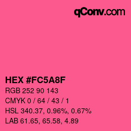 颜色代码: HEX #FC5A8F | qconv.com