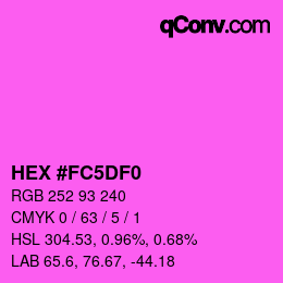 カラーコード: HEX #FC5DF0 | qconv.com