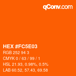 颜色代码: HEX #FC5E03 | qconv.com