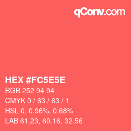 Color code: HEX #FC5E5E | qconv.com