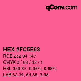 Color code: HEX #FC5E93 | qconv.com