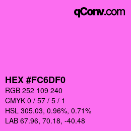 Color code: HEX #FC6DF0 | qconv.com