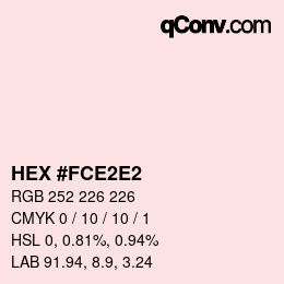 Color code: HEX #FCE2E2 | qconv.com