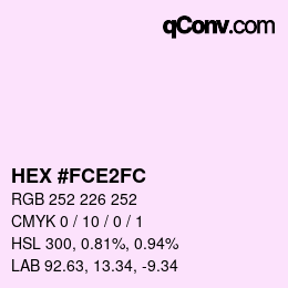 Color code: HEX #FCE2FC | qconv.com