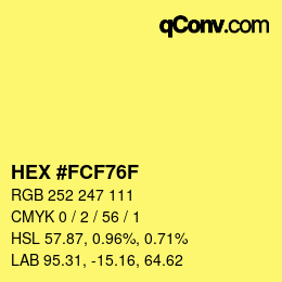 Color code: HEX #FCF76F | qconv.com