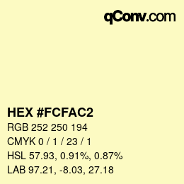 颜色代码: HEX #FCFAC2 | qconv.com