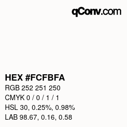 Color code: HEX #FCFBFA | qconv.com