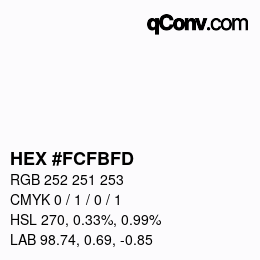 カラーコード: HEX #FCFBFD | qconv.com