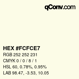 Color code: HEX #FCFCE7 | qconv.com