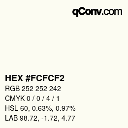 Color code: HEX #FCFCF2 | qconv.com