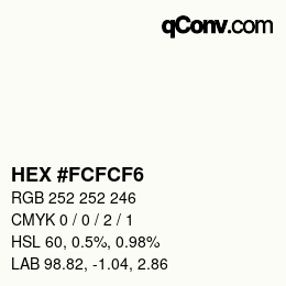 Color code: HEX #FCFCF6 | qconv.com