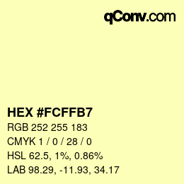 Color code: HEX #FCFFB7 | qconv.com