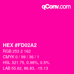 颜色代码: HEX #FD02A2 | qconv.com