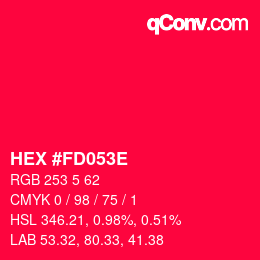 Color code: HEX #FD053E | qconv.com