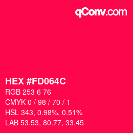 カラーコード: HEX #FD064C | qconv.com