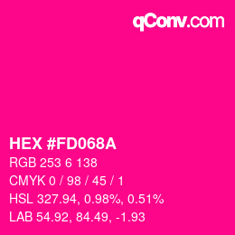 カラーコード: HEX #FD068A | qconv.com
