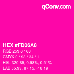 Color code: HEX #FD06A8 | qconv.com