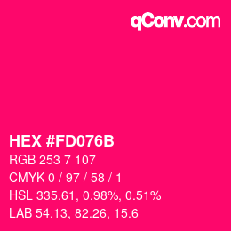 Color code: HEX #FD076B | qconv.com