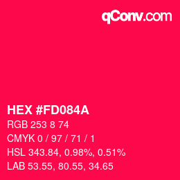 カラーコード: HEX #FD084A | qconv.com