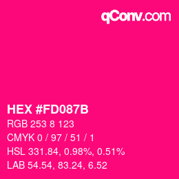 颜色代码: HEX #FD087B | qconv.com