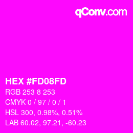 カラーコード: HEX #FD08FD | qconv.com