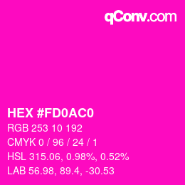 カラーコード: HEX #FD0AC0 | qconv.com