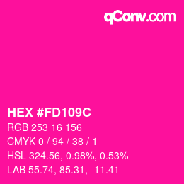 カラーコード: HEX #FD109C | qconv.com