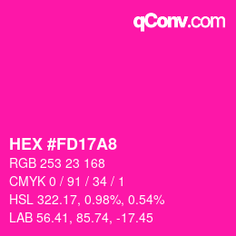 颜色代码: HEX #FD17A8 | qconv.com