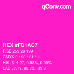 カラーコード: HEX #FD1AC7 | qconv.com