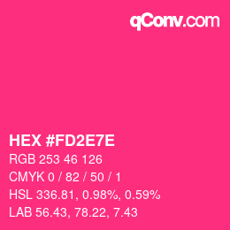 カラーコード: HEX #FD2E7E | qconv.com