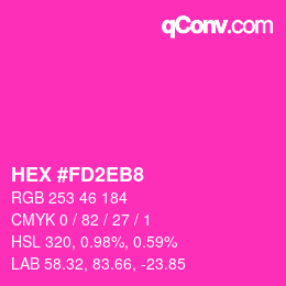 Color code: HEX #FD2EB8 | qconv.com