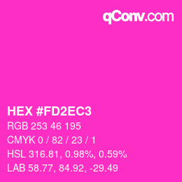 Color code: HEX #FD2EC3 | qconv.com