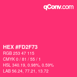 Color code: HEX #FD2F73 | qconv.com