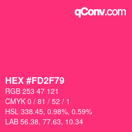 Code couleur: HEX #FD2F79 | qconv.com