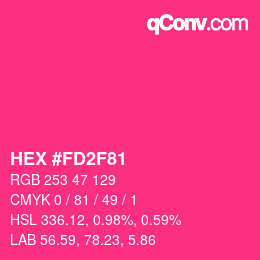Color code: HEX #FD2F81 | qconv.com