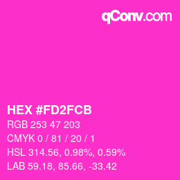 カラーコード: HEX #FD2FCB | qconv.com