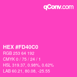 カラーコード: HEX #FD40C0 | qconv.com