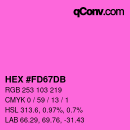 Color code: HEX #FD67DB | qconv.com