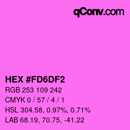 カラーコード: HEX #FD6DF2 | qconv.com