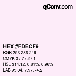 カラーコード: HEX #FDECF9 | qconv.com