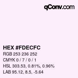 カラーコード: HEX #FDECFC | qconv.com