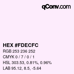 カラーコード: HEX #FDECFC | qconv.com