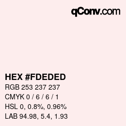 颜色代码: HEX #FDEDED | qconv.com