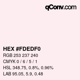 颜色代码: HEX #FDEDF0 | qconv.com